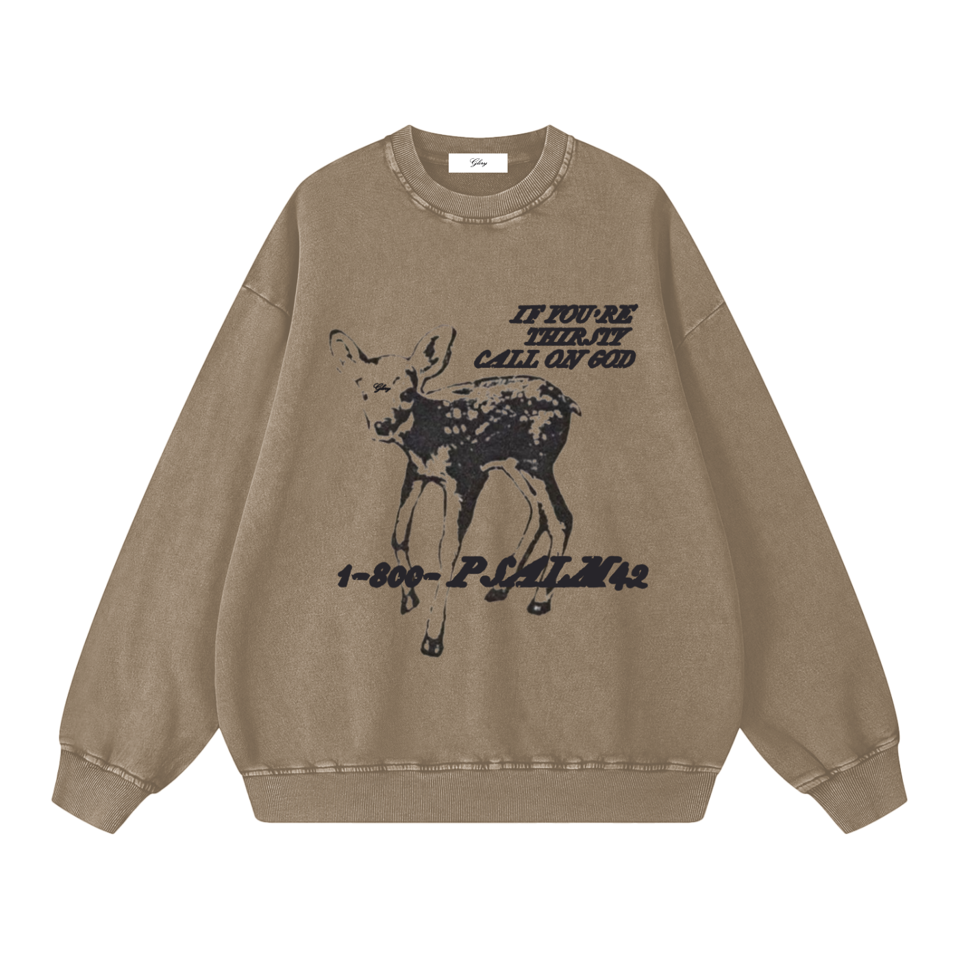 'IF YOU'RE THIRSTY CALL ON GOD' CREW NECK